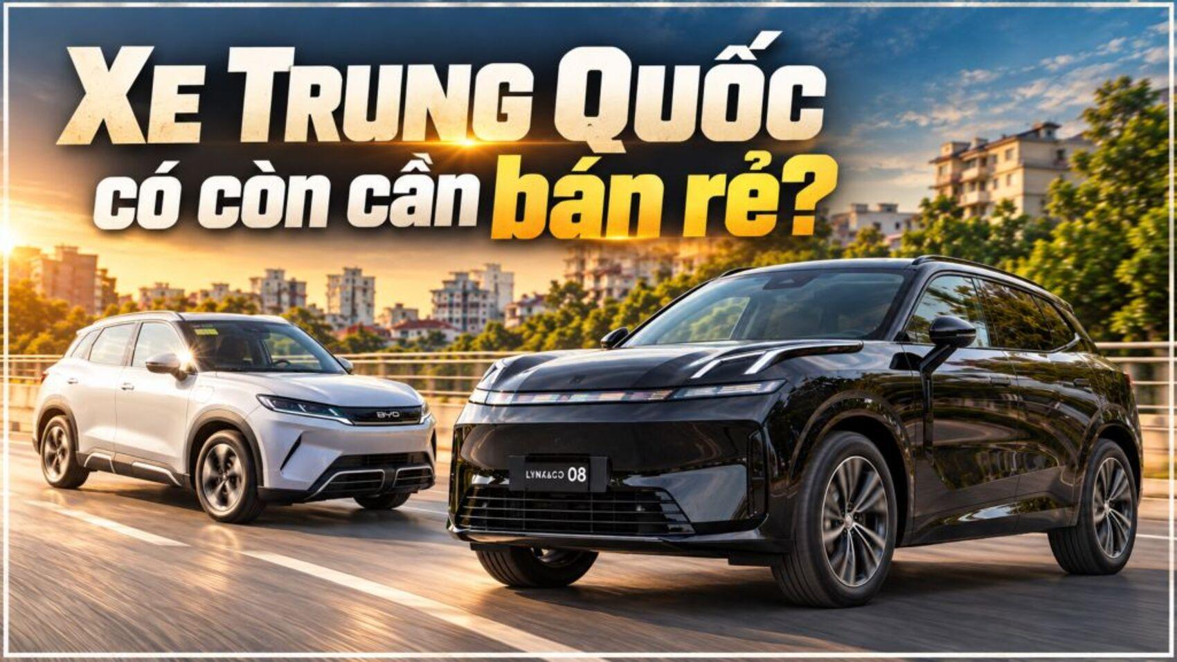 Xe Trung Quốc có còn cần bán rẻ